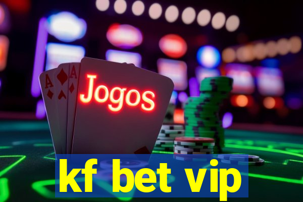 kf bet vip